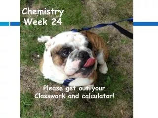 Chemistry Week 24