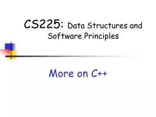 CS225: Data Structures and Software Principles