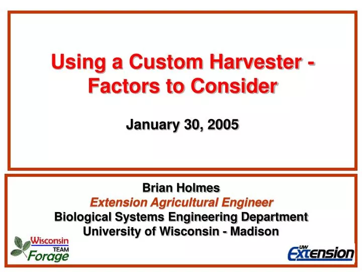 using a custom harvester factors to consider january 30 2005