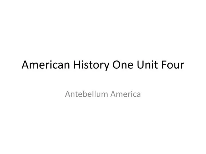 american history one unit four