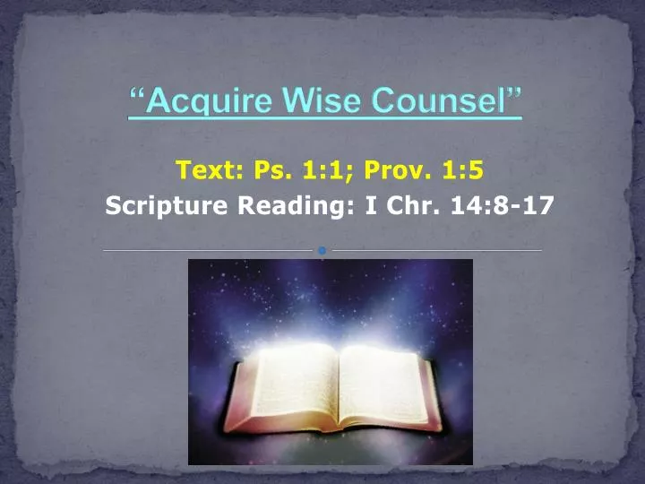 acquire wise counsel