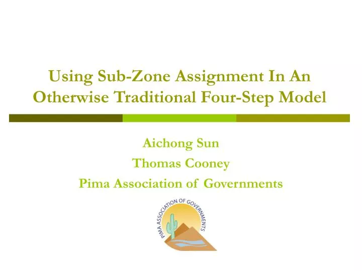 using sub zone assignment in an otherwise traditional four step model