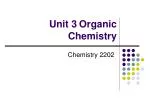 Unit 3	Organic Chemistry - slide 1