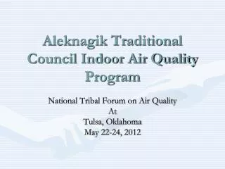 Aleknagik Traditional Council Indoor Air Quality Program