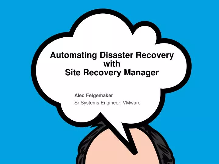 automating disaster recovery with site recovery manager