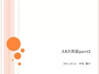 aks part 2