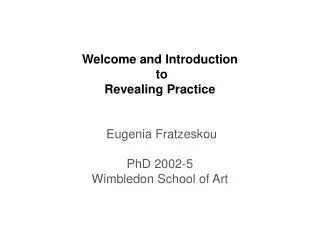 Introduction to Revealing Practice