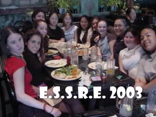 E.S.S.R.E. 2003