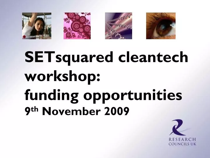 setsquared cleantech workshop funding opportunities 9 th november 2009