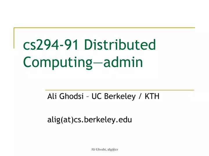 cs294 91 distributed computing admin