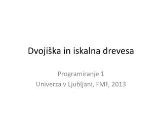 dvoji ka in iskalna drevesa