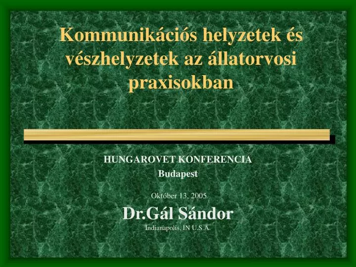 kommunik ci s helyzetek s v szhelyzetek az llatorvosi praxisokban