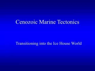Cenozoic Marine Tectonics
