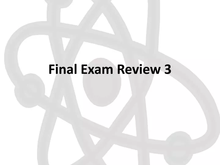 final exam review 3
