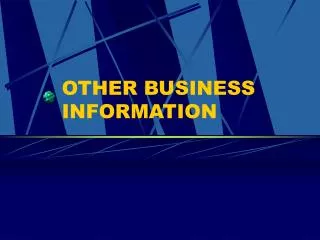 OTHER BUSINESS INFORMATION