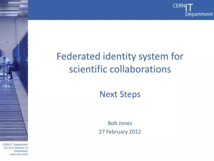 federated identity system for scientific collaborations next steps