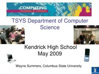 TSYS Department of Computer Science Kendrick High School May 2009