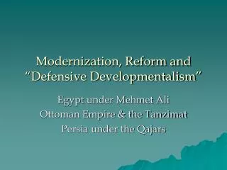 Modernization, Reform and “Defensive Developmentalism”