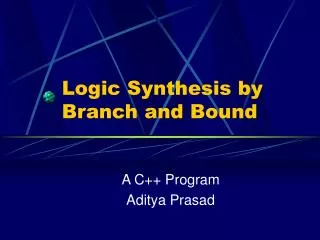 Logic Synthesis by Branch and Bound