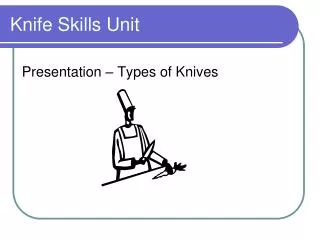 Knife Skills Unit