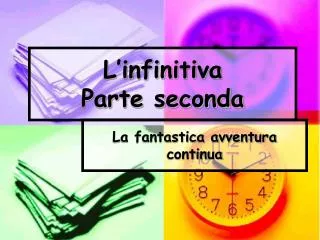 l infinitiva parte seconda