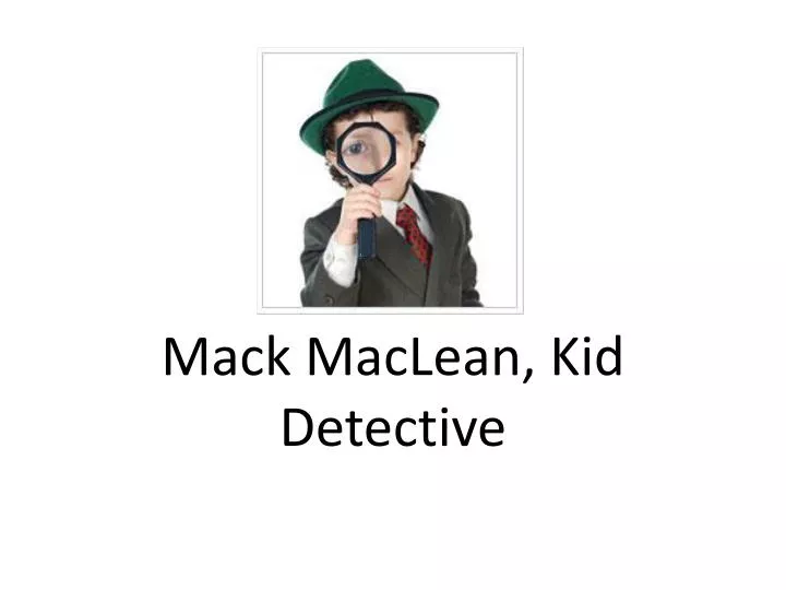 mack maclean kid detective