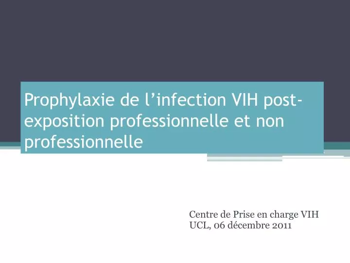 prophylaxie de l infection vih post exposition professionnelle et non professionnelle