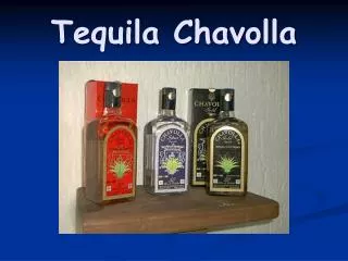 Tequila Chavolla