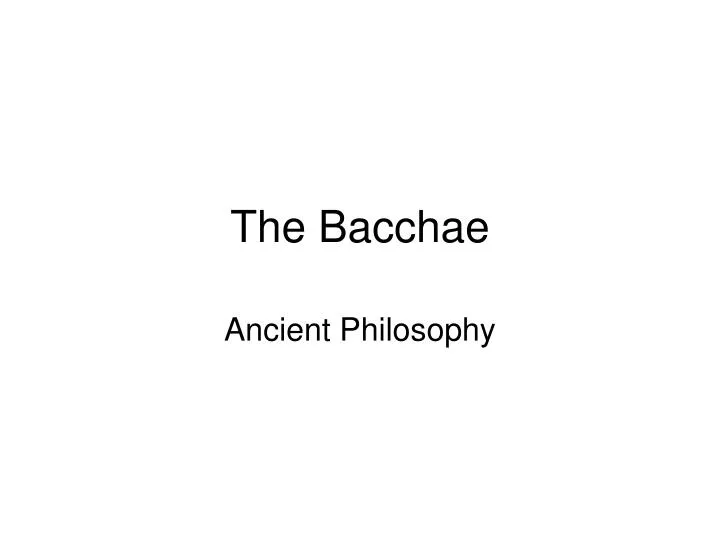 the bacchae