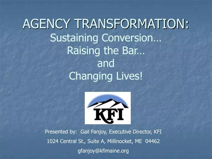 agency transformation sustaining conversion raising the bar and changing lives