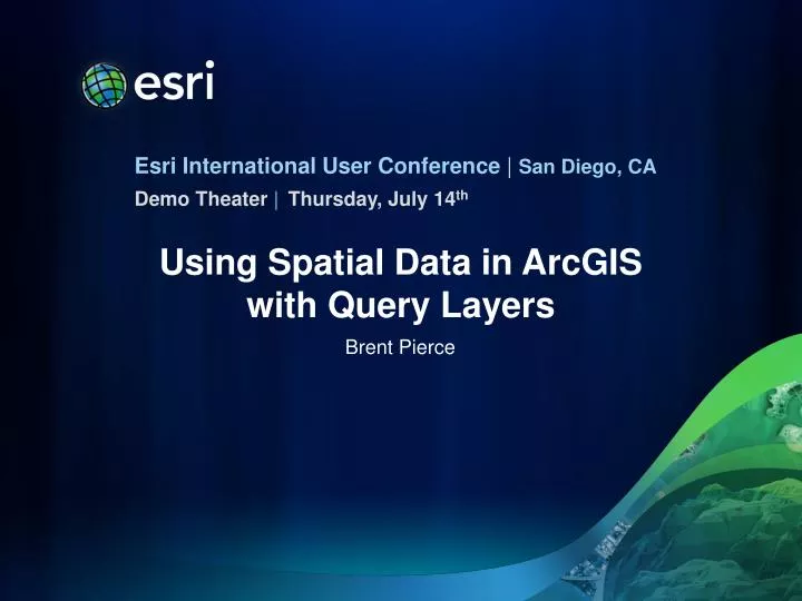 using spatial data in arcgis with query layers