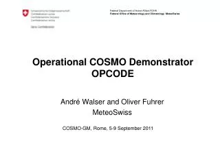 Operational COSMO Demonstrator OPCODE
