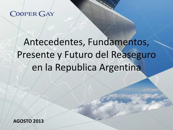 antecedentes fundamentos presente y futuro del reaseguro en la republica argentina