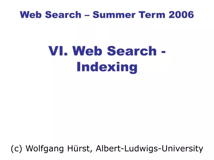 web search summer term 2006 vi web search indexing