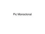 Pic Monoclonal - slide 1