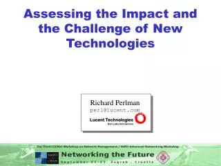 Assessing the Impact and the Challenge of New Technologies