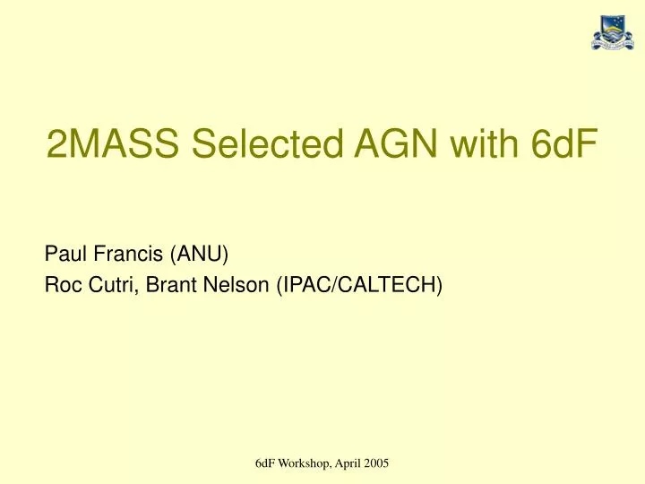 2mass selected agn with 6df