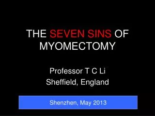 THE SEVEN SINS OF MYOMECTOMY