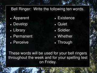 Bell Ringer: Write the following ten words.