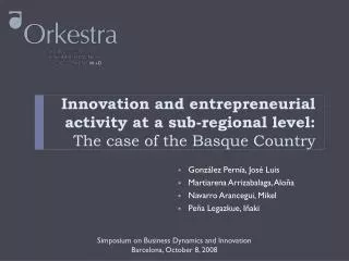 Innovation and entrepreneurial activity at a sub-regional level: The case of the Basque Country