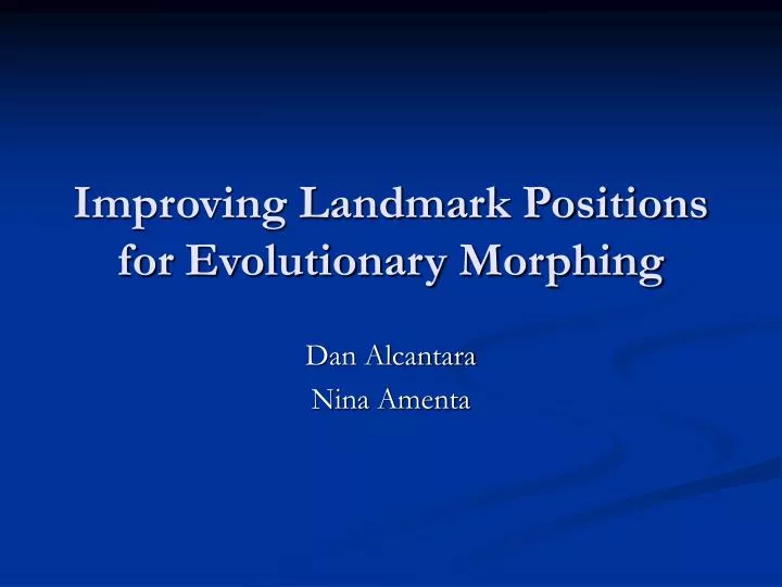 improving landmark positions for evolutionary morphing