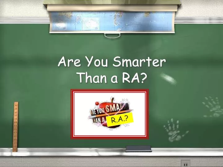 are you smarter than a ra