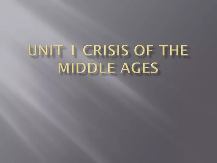 unit 1 crisis of the middle ages