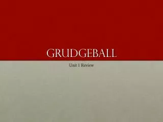 GRUDGEBALL