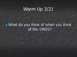 Warm Up 3/21