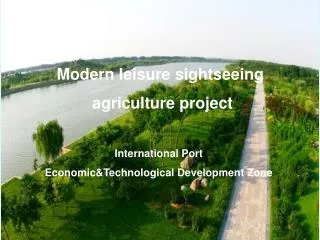 Modern leisure sightseeing agriculture project