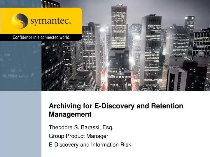 archiving for e discovery and retention management