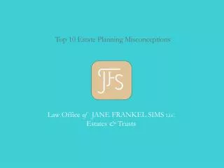 Top 10 Estate Planning Misconceptions