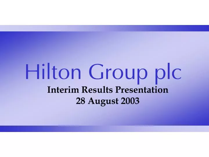 interim results presentation 28 august 2003