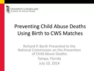 Preventing Child Abuse Deaths Using Birth to CWS Matches
